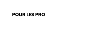 pour les pro